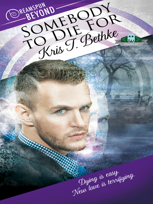 Title details for Somebody to Die For by Kris T. Bethke - Available